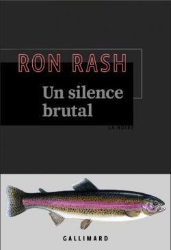 Ron Rash – Un silence brutal ***