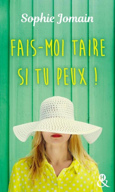 Fais-moi taire si tu peux ! de Sophie Jomain