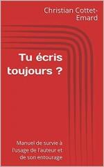 éditions papier et numérique,ebooks,éditions le pont du change,tu écris toujours ?,chroniques,humour,dragon ange et pou,nouvelles,burlesques,humour,trois burlesques,christian cottet-emard,littérature,publications,édition,actualité christian cottet-emard,blog littéraire de christian cottet-emard,bourgogne,salornay sur guye,jean-jacques nuel