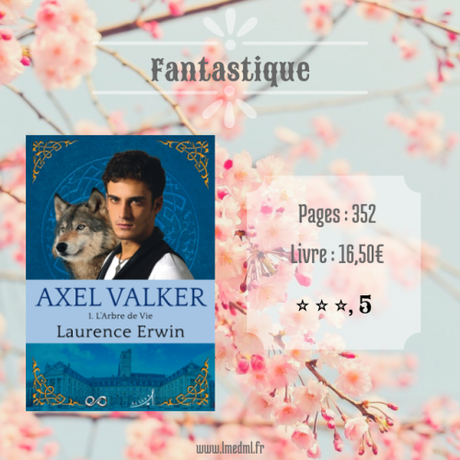Axel Valker #1 – L’Arbre de Vie » Laurence Erwin