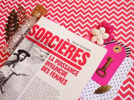 CHOLLET Mona – Sorcières, la puissance invaincue des femmes
