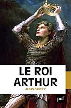 Le Roi Arthur – Alban Gautier