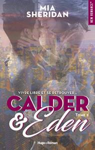 Calder & Eden, Tome 2 de Mia Sheridan – Une belle fin pour une histoire émouvante !