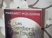 Sentiers l'oubli Margaret Mizushima