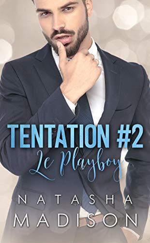 Mon avis sur Le playboy, le second tome de la saga Tentation de Natasha Madison