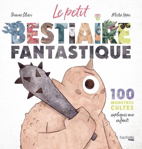{Découverte} Le petit Bestiaire Fantastique, Thomas Olivri & Mister Hope – @Bookscrticis {Découverte} Le petit Bestiaire Fantastique, Thomas Olivri & Mister Hope – @Bookscrticis