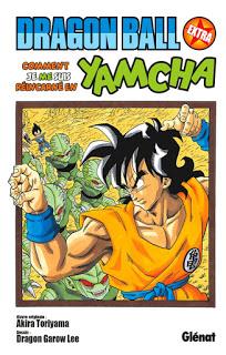 Dragon Ball Extra : Comment je me suis réincarné en Yamcha ! aux éditions Glénat