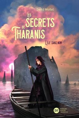 Les secrets de Tharanis, tome 1 : L’île sans nom de David Moitet