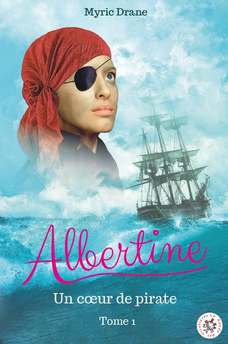 {Découverte} Albertine, Tome 1 : un coeur de pirate, Myric Drane – @Bookscritics