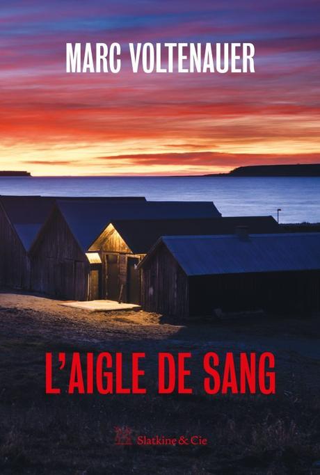 « L’Aigle de Sang » de Marc Voltenauer « L’Aigle de Sang » de Marc Voltenauer