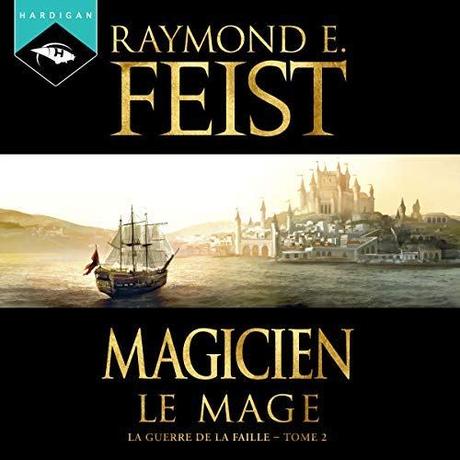 La Guerre de la faille, T2 : Magicien – Le Mage par Raymond E. Feist