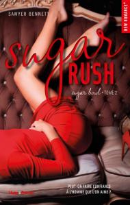 Sugar Bowl, Tome 2 : Sugar Rush de Sawyer Bennett – Une suite haletante !