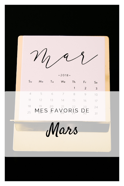 Mes Favoris du mois de mars