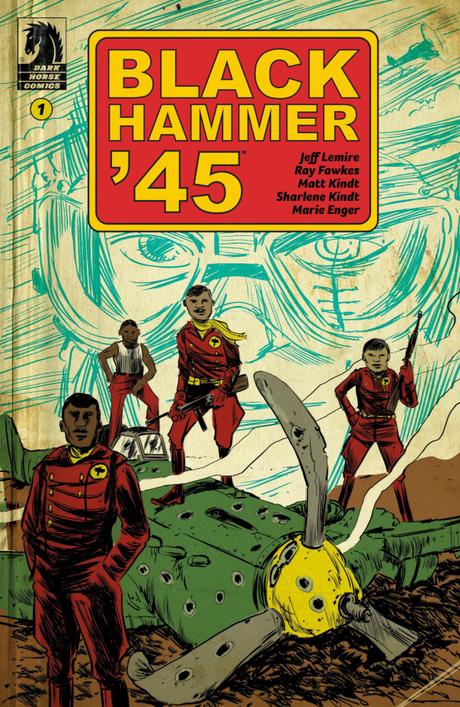 Black Hammer '45: From The World Of Black Hammer #1