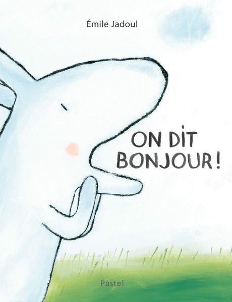 On Dit Bonjour ! de Emile Jadoul