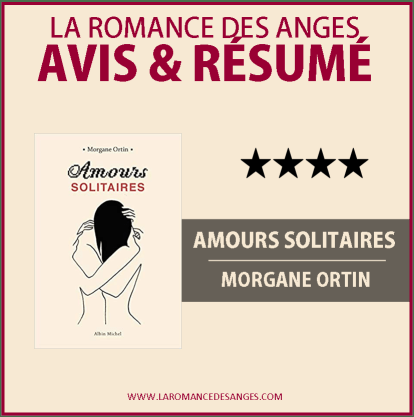 AMOURS SOLITAIRES – MORGANE ORTIN