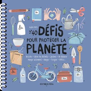 40 défis pour protéger la planète de Sophie Frys, Cynthia Thiéry