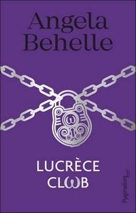 Angela Behelle / Lucrèce Club