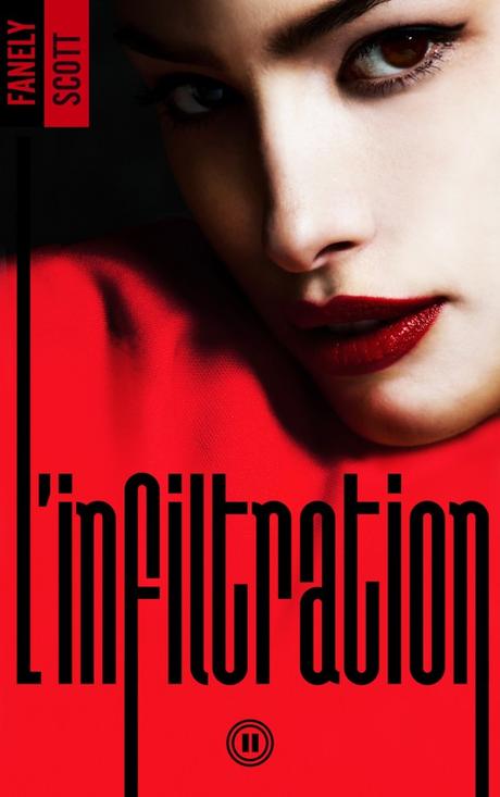 L’infiltration Tome 2 de Fanely Scott