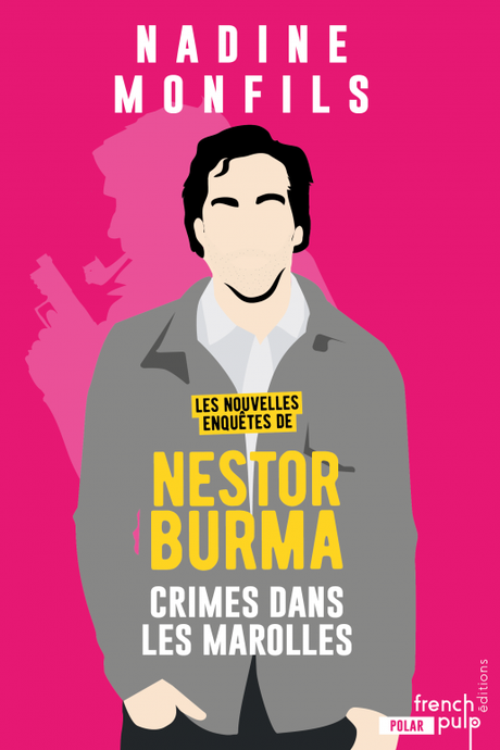 Les nouvelles enquêtes de Nestor Burma - Crime dans les Marolles    -  Nadine Monfils ♥♥♥♥♥