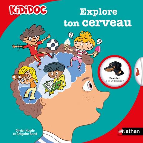 Explore ton cerveau – Livre animé Kididoc de Olivier Houdé et Grégoire Borst