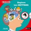 Explore ton cerveau – Livre animé Kididoc de Olivier Houdé et Grégoire Borst