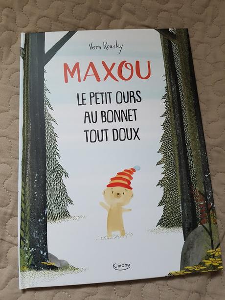 Maxou Le petit ours au bonnet tout doux de Vern Kousky