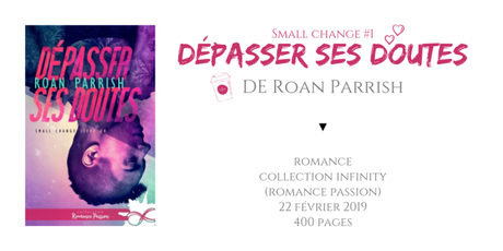 Dépasser ses doutes (Small change #1) • Roan Parrish