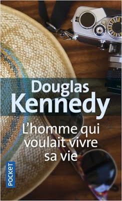Lecture : Douglas Kennedy - L'homme qui voulait vivre sa vie
