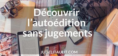 Découvrir l’autoédition sans jugements