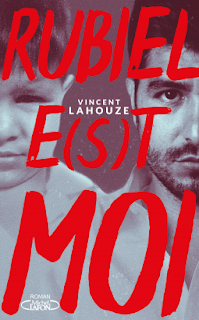 Rubiel e(s)t moi - Vincent LAHOUZE