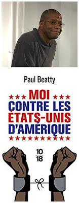 Paul Beatty : Moi contre les Etats-Unis d'Amérique