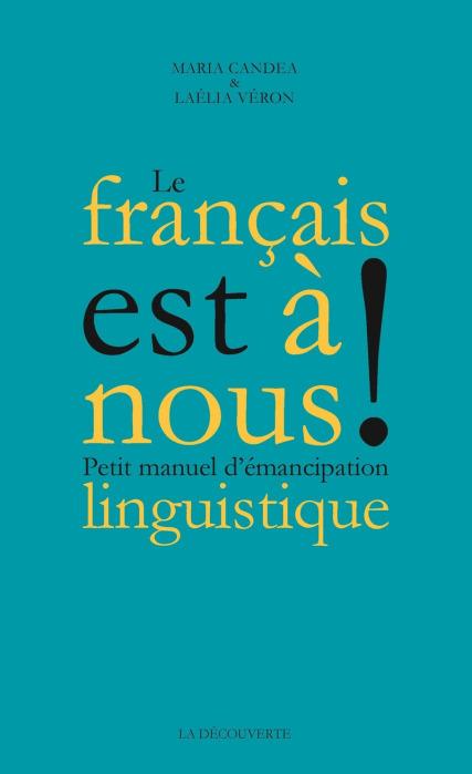 Combattre l’insécurité linguistique : L. Véron et M. Candea