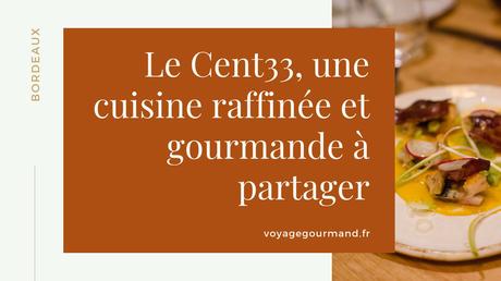 Restaurant Le Cent33, une cuisine raffinée et gourmande à partager