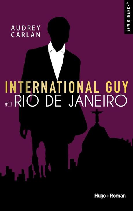 International Guy, Tome 11 – Rio De Janeiro de Audrey Carlan