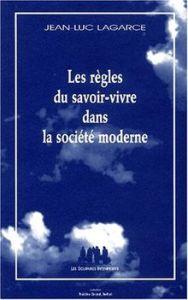Les règles du savoir-vivre dans la société moderne, de Jean-Luc Lagarce