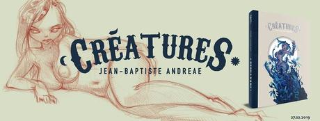 Créatures (Andreae) – Akileos – 35€ Créatures (Andreae) – Akileos – 35€