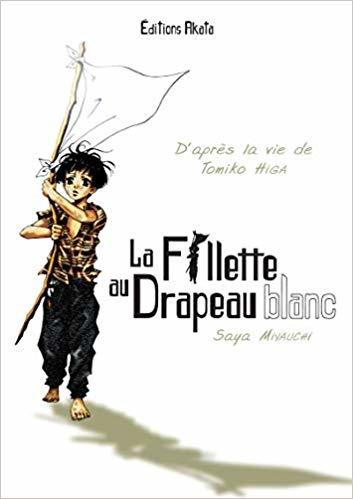 La Fillette au Drapeau blanc. Saya MIYAUCHI – 2017 (Manga)