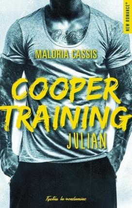 Cooper training, tome 1 : Julian, de Maloria Cassis