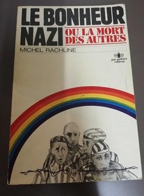 Le bonheur nazi ou la mort des autres de Michel Rachline