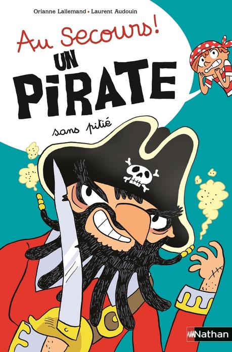 Au secours ! Un pirate sans pitié Au secours ! Un pirate sans pitié
