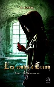 Les Contes d’Érenn, tome 1 : Le Nécromancien de E. Loisel