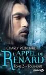 L’Appel du Renard #3 – Tourmenté – Charly Reinhardt