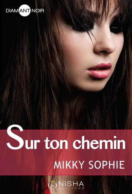 Sur ton chemin de Mikky Sophie