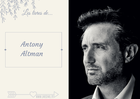 Les livres de… Antony Altman