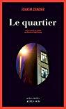 Le Quartier par Joakim Zander Le Quartier par Joakim Zander