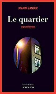 Le quartier, Joakim Zander Le quartier, Joakim Zander