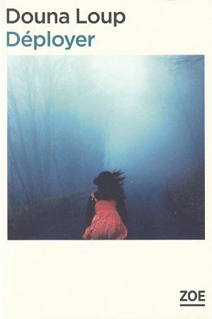 Déployer, de Douna Loup