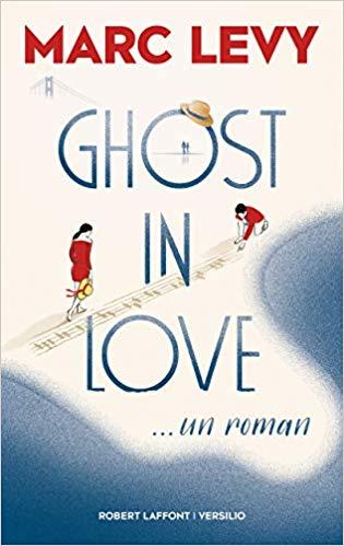 A vos agendas : Découvrez Ghost in love de Marc Levy