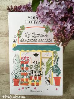 Le quartier des petits secrets de Sophie Horvath Le quartier des petits secrets de Sophie Horvath